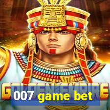 007 game bet